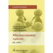 Microeconomie. Aplicatii. Editia 3