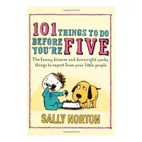 101 Things to Do Before You're Five
