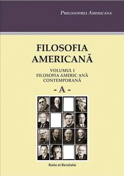 Filosofia americană (Vol. I). Filosofia americană contemporană A - Paperback brosat - ***