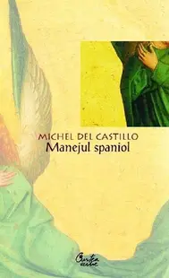 Manejul spaniol - Paperback - Michel del Castillo