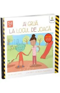 Ai grija la locul de joaca
