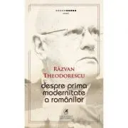 Despre prima modernitate a romanilor