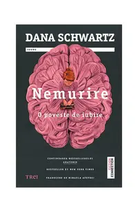 Nemurire. O poveste de iubire (Vol. 2) - Paperback brosat - Dana Schwartz