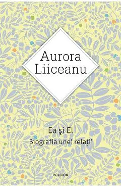 eBook Ea si El. Biografia unei relatii