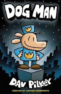 Dog Man. Dog Man #1