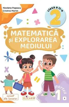 Matematica si explorarea mediului - Clasa 2 Partea 1 - Caiet (E)