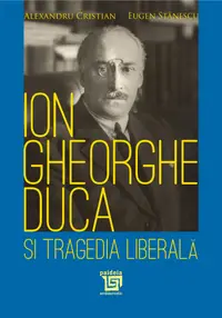 Ion Gheorghe Duca şi tragedia liberală