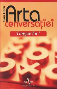 Arta conversatiei Tongue Fu!