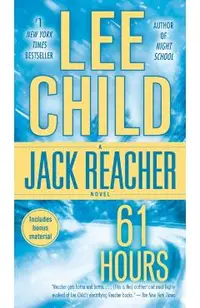 61 Hours: A Jack Reacher Novel