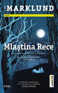 Mlaștina rece (Vol. 2) - Paperback brosat - Liza Marklund