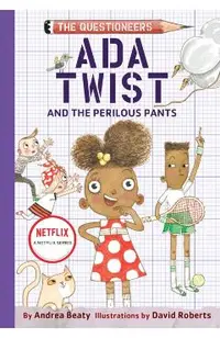 Ada Twist and the Perilous Pants