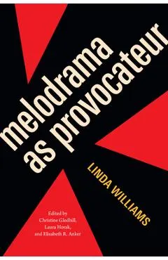 Melodrama as Provocateur