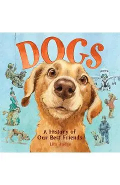 Dogs: A History of Our Best Friends