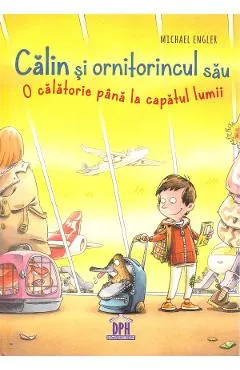 Calin si ornitorincul sau. O calatorie pana la capatul lumii