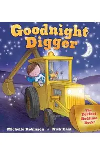 Goodnight Digger: The Perfect Bedtime Book!