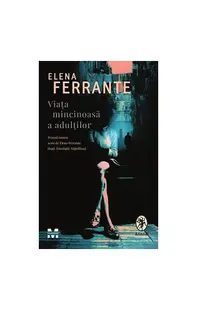 Viața mincinoasă a adulților - Paperback brosat - Elena Ferrante