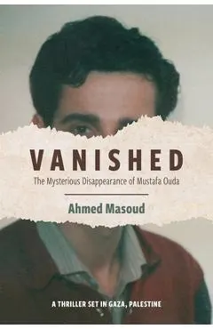 Vanished: The Mysterious Disappearance of Mustafa Ouda
