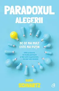 Paradoxul alegerii - Paperback brosat - Barry Schwartz