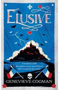 Elusive: An Electrifying Tale of Magic and Vampires in Revolutionary France
