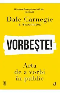 Vorbeste! Arta de a vorbi in public