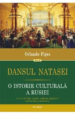 eBook Dansul Natasei. O istorie culturala a Rusiei