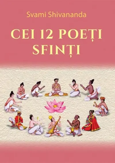 Cei 12 Poeți Sfinți - Paperback - Svami Shivananda
