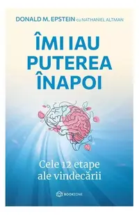 Îmi iau puterea înapoi - Paperback brosat - Donald M. Epstein, Nathaniel Altman