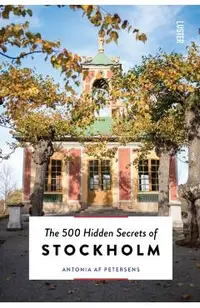 The 500 Hidden Secrets of Stockholm
