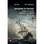 Navigand in furtuna. Pagini din istoria nescrisa a medicinii