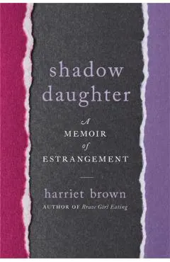 Shadow Daughter: A Memoir of Estrangement