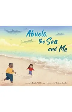 Abuelo, the Sea, and Me