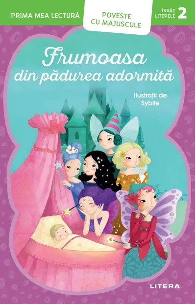 Prima mea lectura. Frumoasa din padurea adormita. Poveste cu majuscule (Nivelul 2)