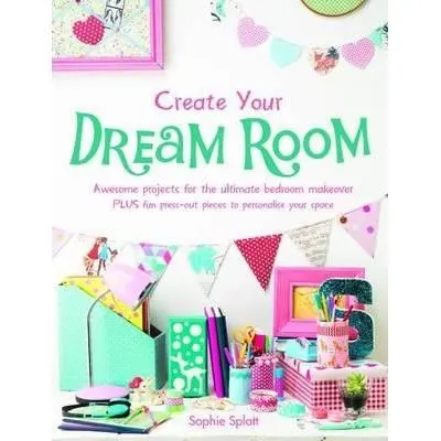 Create Your Dream Room