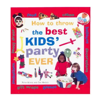 How to Throw the Best Kids' Party Ever