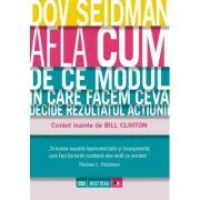 Afla cum. De ce modul in care facem ceva decide rezultatul actiunii