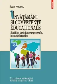 Învăţământ şi competenţe educaţionale - Paperback brosat - Ioan Neacșu