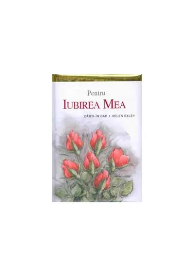 Pentru iubirea mea - Hardcover - Helen Exley