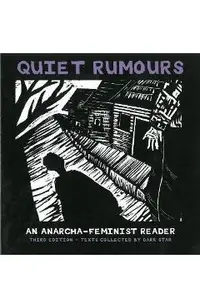 Quiet Rumours: An Anarcha-Feminist Reader