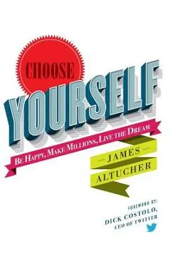 Choose Yourself!