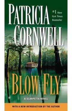 Blow Fly: Scarpetta (Book 12)