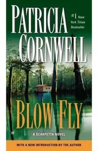 Blow Fly: Scarpetta (Book 12)