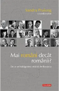 eBook Mai romani decat romanii. De ce se indragostesc strainii de Romania
