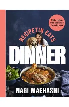 Recipetin Eats: Dinner:150 Recipes from Australia's Favourite Cook
