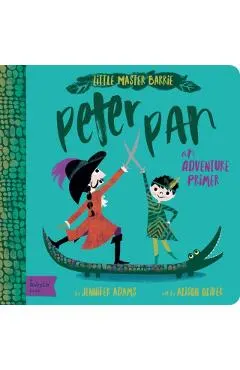 Peter Pan: A Babylit Adventure Primer