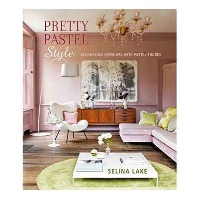 Pretty Pastel Style, Selina Lake