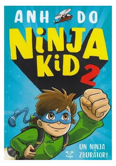 Un ninja zburător! Ninja Kid (Vol. 2) - Paperback brosat - Anh Do