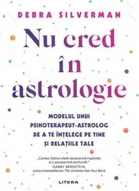 Nu cred în astrologie - Paperback brosat - Debra Silverman