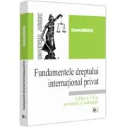 Fundamentele dreptului international privat, editia a 6-a, revazuta si adaugita