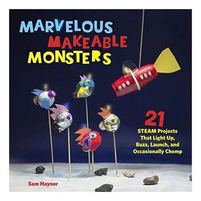 Marvelous Makeable Monsters, Sam Haynor