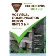Cambridge Checkpoints VCE Visual Communication Design Units 3 and 4 2014-16